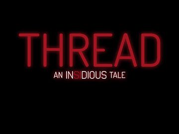 thread--an-insidious-tale